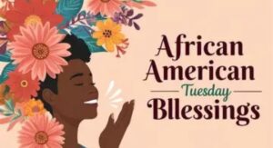 african american tuesday blessings